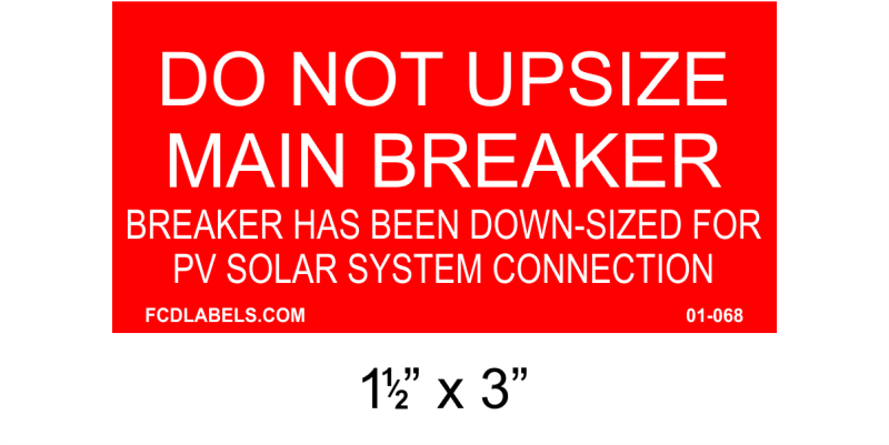 1.5" x 3" | Do Not Up-size Main Breaker | Solar Placards