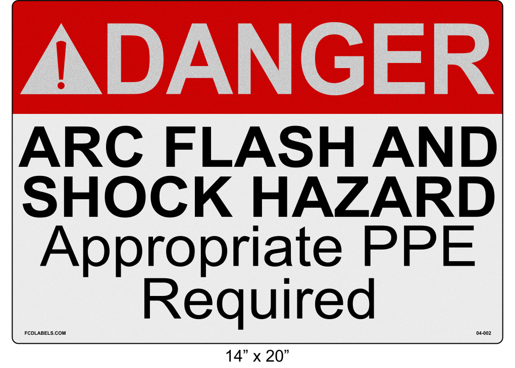 14" x 20" | ANSI Danger Arc Flash and Shock Hazard Appropriate PPE Required Reflective