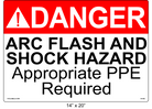 14" x 20" | ANSI Danger Arc Flash and Shock Hazard Appropriate PPE Required