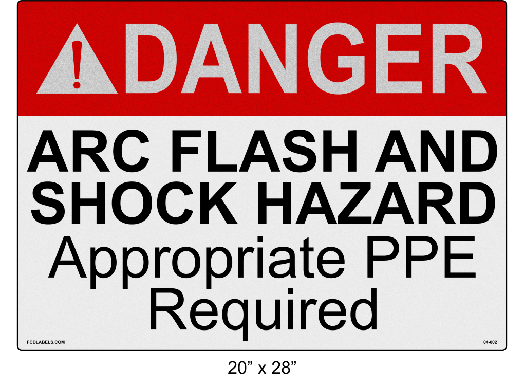20" x 28" | ANSI Danger Arc Flash and Shock Hazard Appropriate PPE Required Reflective