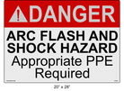 20" x 28" | ANSI Danger Arc Flash and Shock Hazard Appropriate PPE Required Reflective