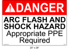 20" x 28" | ANSI Danger Arc Flash and Shock Hazard Appropriate PPE Required