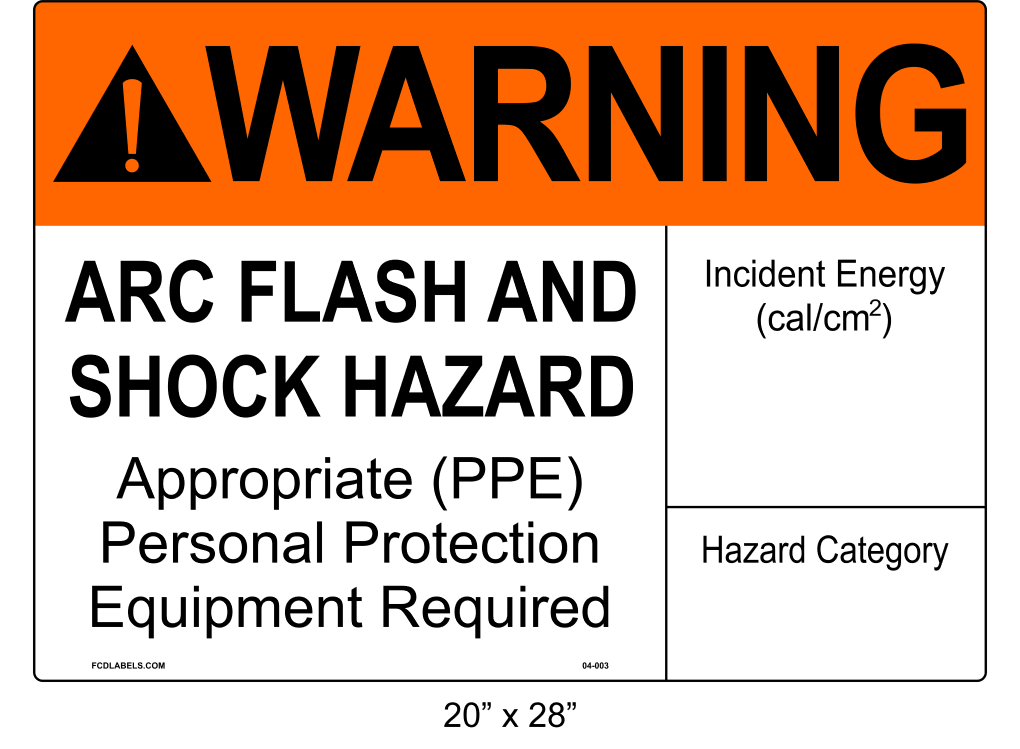 20" x 28" | ANSI Warning Arc Flash and Shock Hazard | Incident Energy