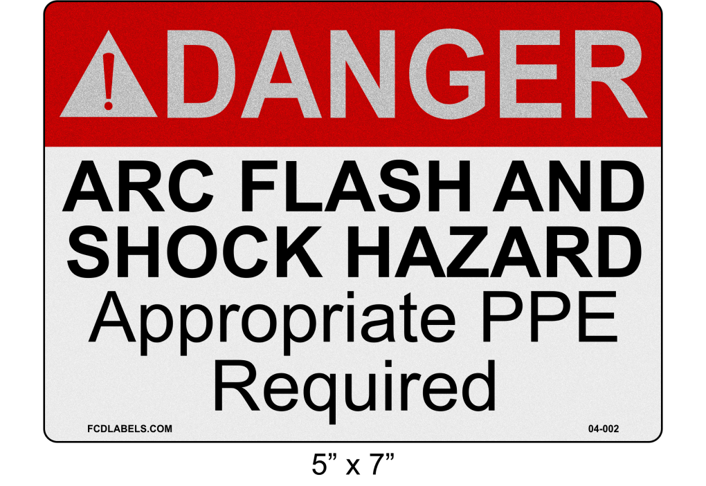 5" x 7" | ANSI Danger Arc Flash and Shock Hazard Appropriate PPE Required Reflective