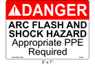 5" x 7" | ANSI Danger Arc Flash and Shock Hazard Appropriate PPE Required