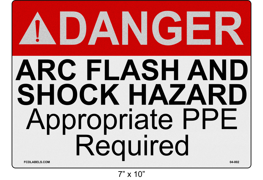 7" x 10" | ANSI Danger Arc Flash and Shock Hazard Appropriate PPE Required Reflective