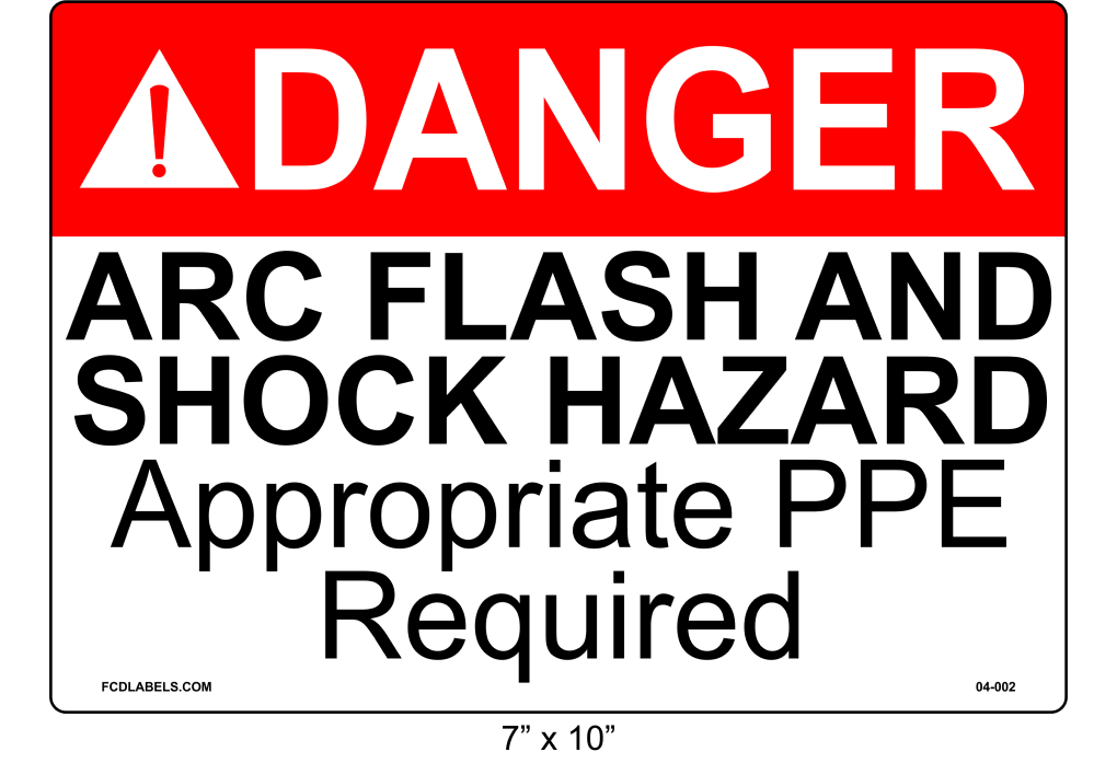 7" x 10" | ANSI Danger Arc Flash and Shock Hazard Appropriate PPE Required