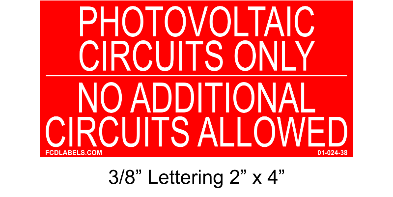 2" x 4" | Photovoltaic Circuits Only No Additional Circuits Allowed | Photovoltaic System Placards