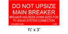 1.5" x 3" | Do Not Up-size Main Breaker | Solar Placards