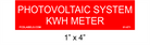 1" x 4" | Photovoltaic System kWh Meter | Solar Placard