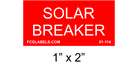 1" x 2" | Solar Breaker | Solar Warning Placard