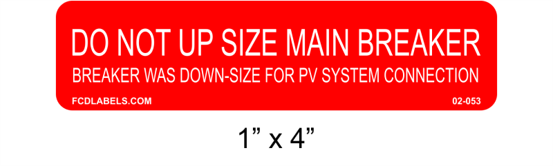 Red & White 1" x 4" | Do Not Upsize Main Breaker | Solar System Labeling