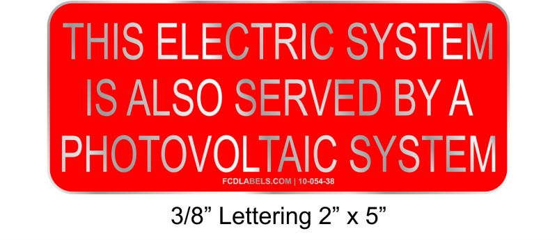 3/8" Letters 2" x 5" | This Electric System Is Also Served By | PV Sign
