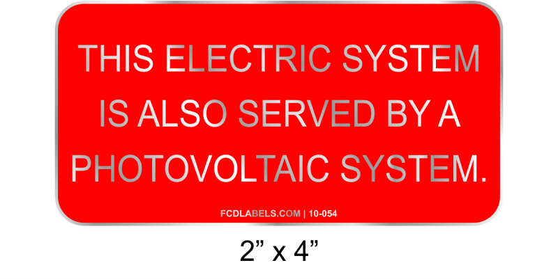 2" x 4" | This Electric System Is Also Served By | PV Sign
