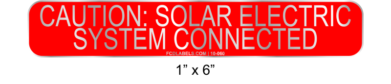 1" x 6" | Caution Solar Electric System Connected | Solar Caution Sign
