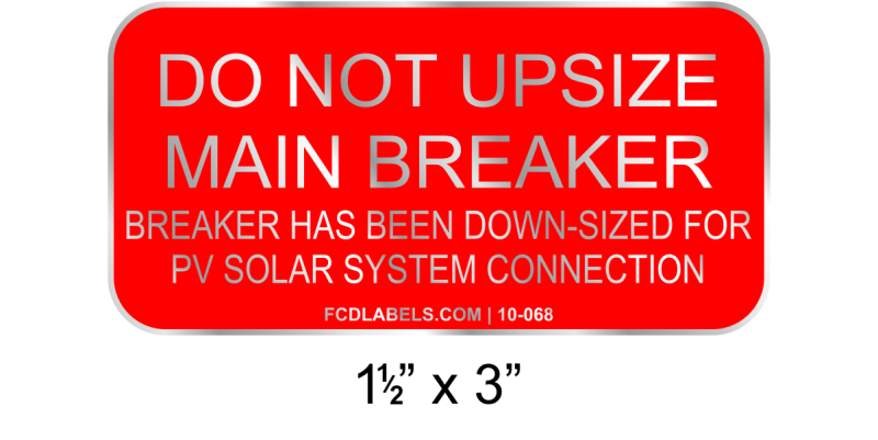 1.5" x 3" | Do Not Up-size Main Breaker | Solar Signs