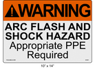 10" x 14" | ANSI Warning Arc Flash and Shock Hazard Appropriate PPE Required Reflective