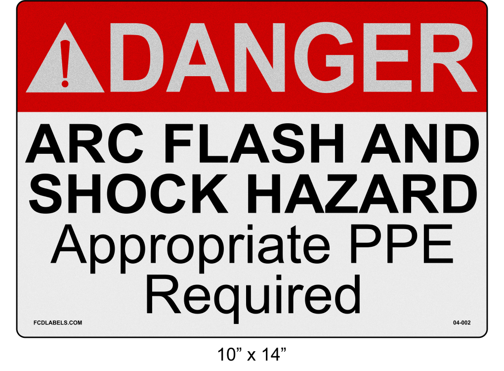 10" x 14" | ANSI Danger Arc Flash and Shock Hazard Appropriate PPE Required Reflective