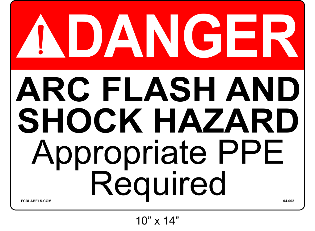 10" x 14" | ANSI Danger Arc Flash and Shock Hazard Appropriate PPE Required