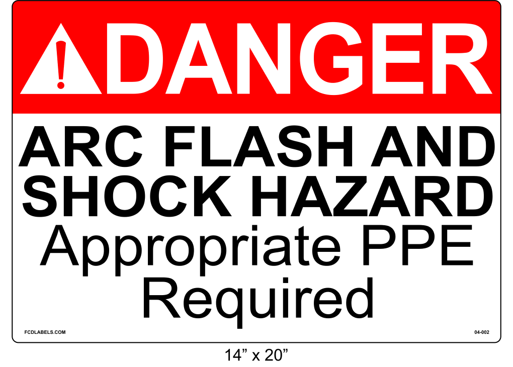 14" x 20" | ANSI Danger Arc Flash and Shock Hazard Appropriate PPE Required