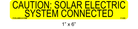 Yellow & Black 1" x 4" | Caution Solar Electric System Connected | Solar Caution Labels