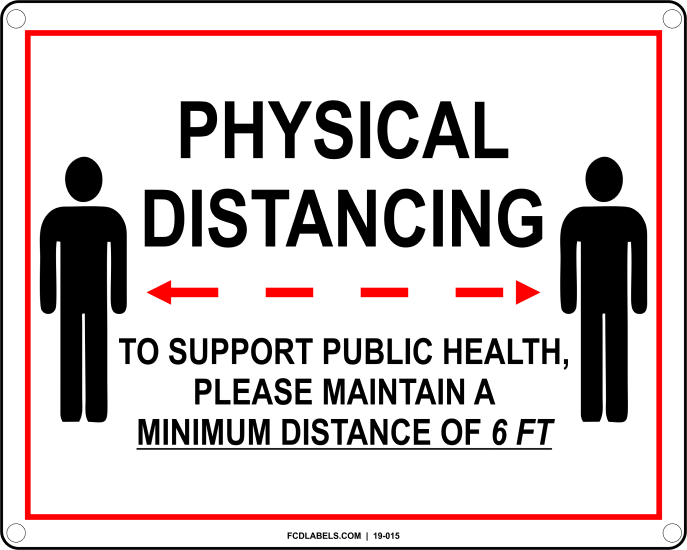 COVID-19 | PHYSICAL DISTANCING - TO SUPPORT PUBLIC HEALTH, PLEASE MAINTAIN A MINIMUM DISTANCE OF 6FT