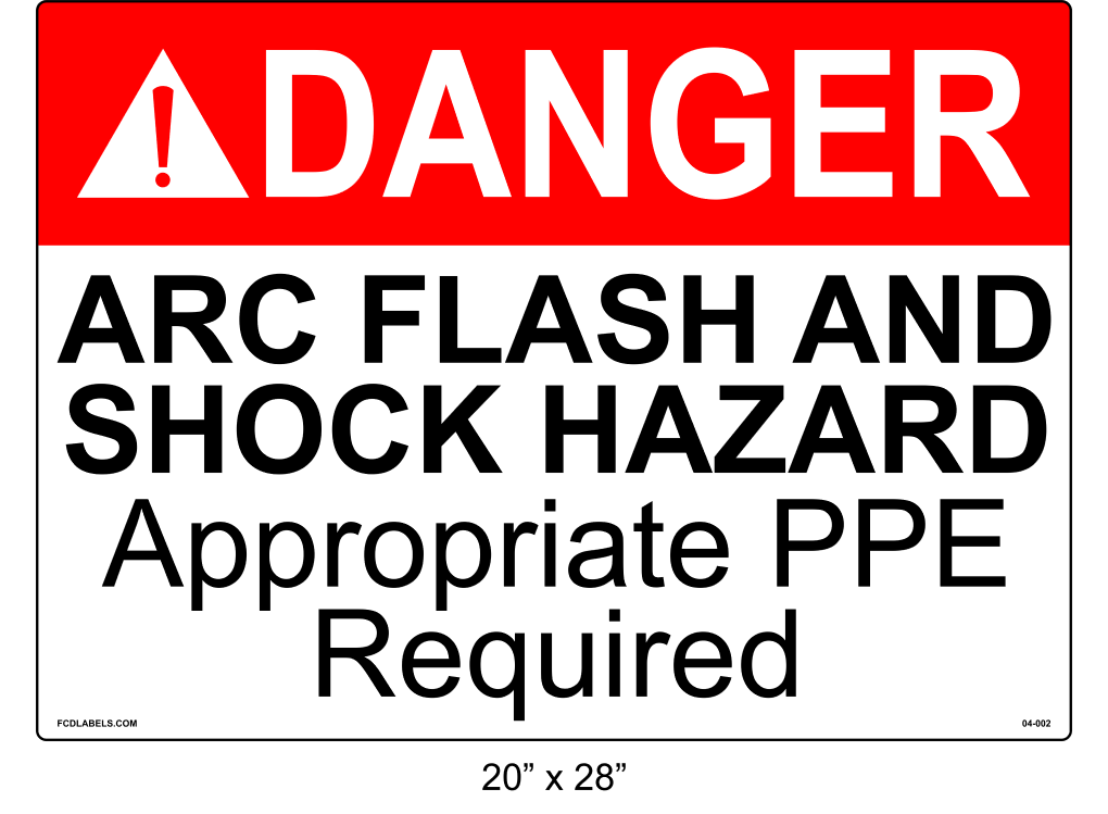 20" x 28" | ANSI Danger Arc Flash and Shock Hazard Appropriate PPE Required