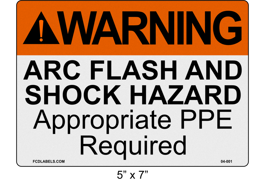 5" x 7" | ANSI Warning Arc Flash and Shock Hazard Appropriate PPE Required Reflective