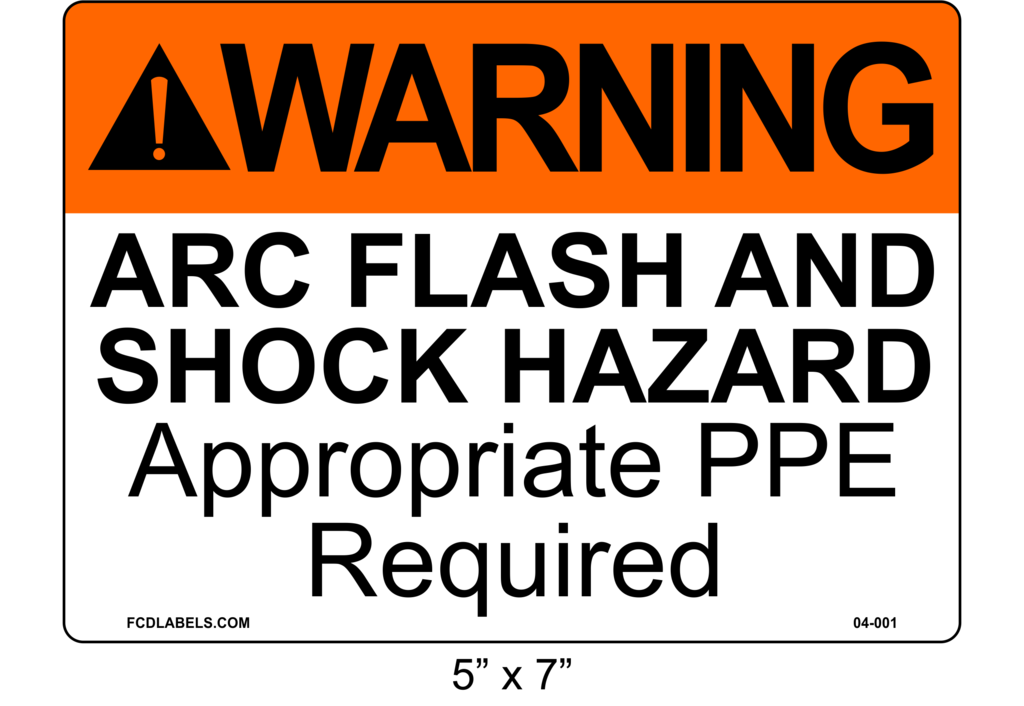 5" x 7" | ANSI Warning Arc Flash and Shock Hazard Appropriate PPE Required