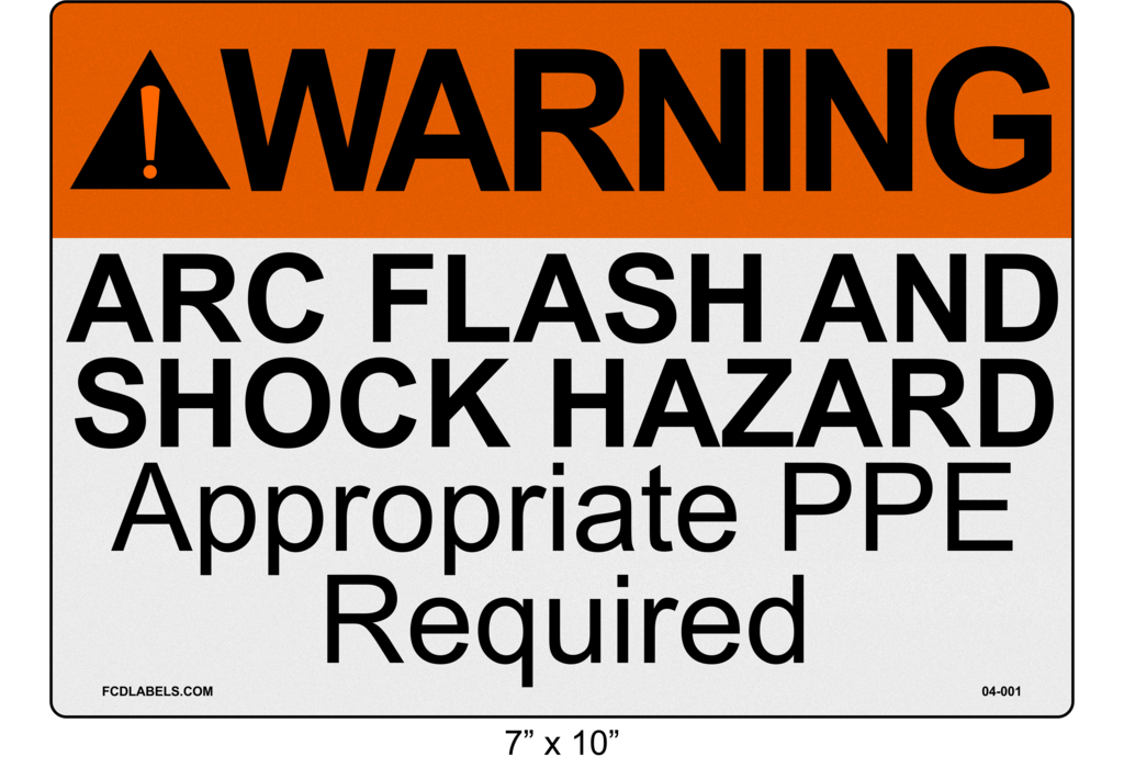 7" x 10" | ANSI Warning Arc Flash and Shock Hazard Appropriate PPE Required Reflective