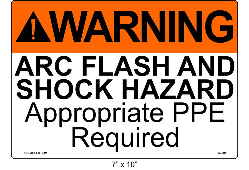 7" x 10" | ANSI Warning Arc Flash and Shock Hazard Appropriate PPE Required